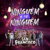 Musical San Francisco - Ninguém É de Ninguém - Single